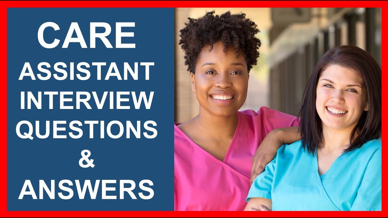 Care Worker Interview Questions